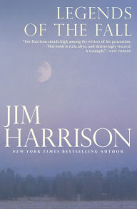 Title: Legends of the Fall, Author: Jim Harrison