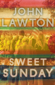 Title: Sweet Sunday: A Novel, Author: John Lawton