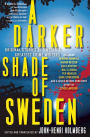 A Darker Shade of Sweden: Original Stories by Sweden's Greatest Crime Writers