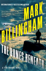 Title: The Bones Beneath, Author: Mark Billingham