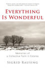 Everything Is Wonderful: Memories of a Collective Farm in Estonia