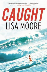 Title: Caught, Author: Lisa Moore