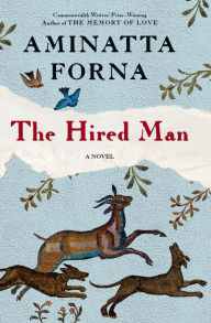Title: The Hired Man, Author: Aminatta Forna
