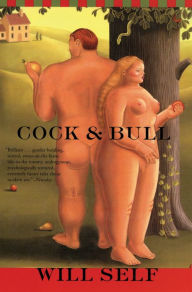 Title: Cock and Bull, Author: Will Self