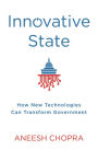 Innovative State: How New Technologies Can Transform Government