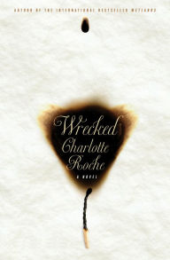 Title: Wrecked, Author: Charlotte Roche