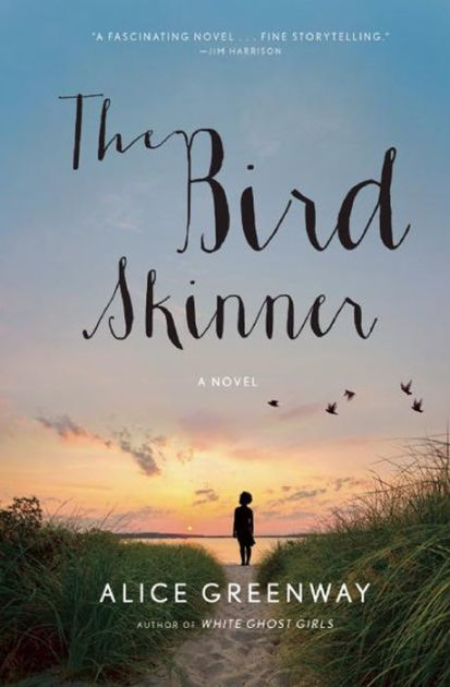 The Bird Skinner by Alice Greenway, Paperback | Barnes & Noble®
