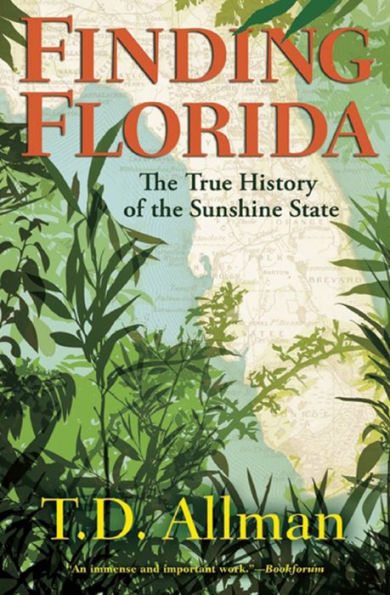 Finding Florida: The True History of the Sunshine State