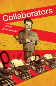 Title: Collaborators: A Play, Author: John Hodge