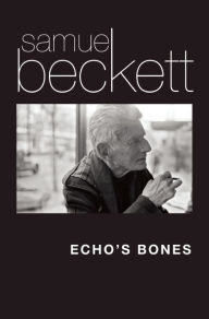 Title: Echo's Bones, Author: Samuel Beckett