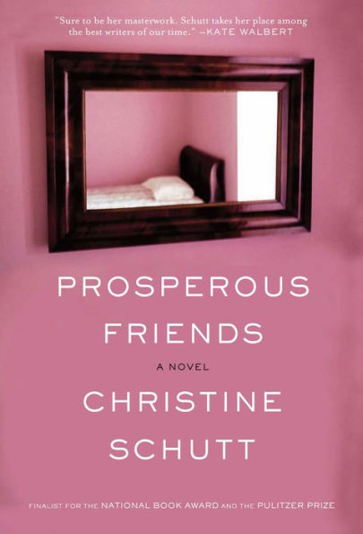 Prosperous Friends: A Novel