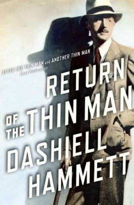 Title: Return of the Thin Man, Author: Dashiell Hammett