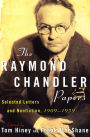The Raymond Chandler Papers: Selected Letters and Nonfiction, 1909-1959