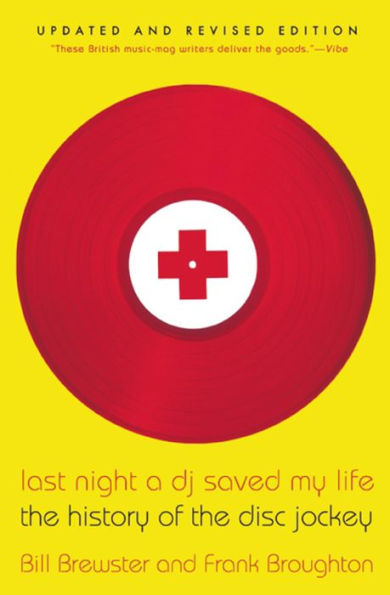 Last Night a DJ Saved My Life: The History of the Disc Jockey