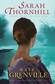 Title: Sarah Thornhill, Author: Kate Grenville