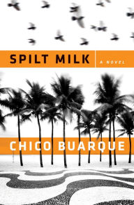 Title: Spilt Milk, Author: Chico Buarque