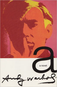 Title: a: A Novel, Author: Andy Warhol