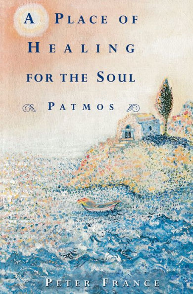 A Place of Healing for the Soul: Patmos