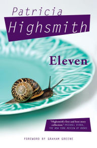 Title: Eleven, Author: Patricia Highsmith