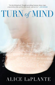 Title: Turn of Mind, Author: Alice LaPlante