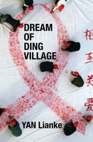 Title: Dream of Ding Village, Author: Yan Lianke