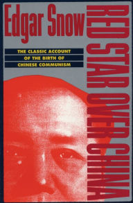 Title: Red Star over China: The Classic Account of the Birth of Chinese Communism, Author: Edgar Snow