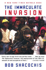 Title: The Immaculate Invasion, Author: Bob Shacochis