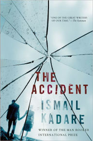 Title: The Accident, Author: Ismail Kadare