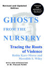 Ghosts from the Nursery: Tracing the Roots of Violence