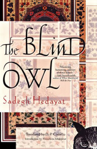 Title: The Blind Owl, Author: Sadegh Hedayat