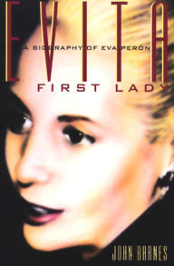 Title: Evita, First Lady: A Biography of Evita Peron, Author: John Barnes
