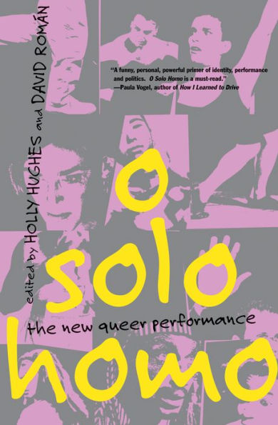 O Solo Homo: The New Queer Performance