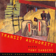 Title: Transit Authority: Poems, Author: Tony Sanders