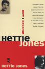 How I Became Hettie Jones