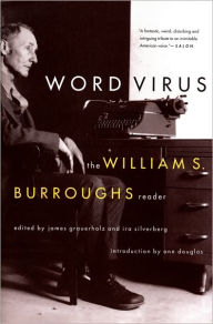 Title: Word Virus: The William S. Burroughs Reader, Author: William S. Burroughs