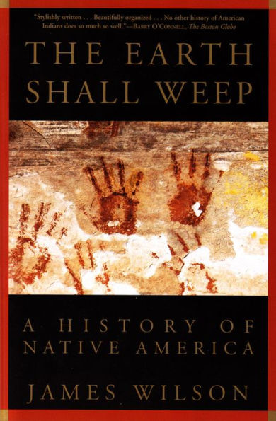 The Earth Shall Weep: A History of Native America