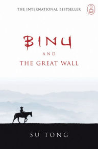 Title: Binu and The Great Wall: The Myth of Meng, Author: Su Tong