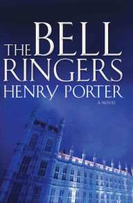 Title: The Bell Ringers, Author: Henry Porter