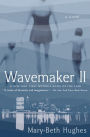 Wavemaker II: A Novel