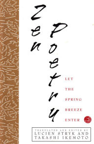 Title: Zen Poetry: Let the Spring Breeze Enter, Author: Lucien Stryk