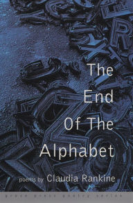Title: The End of the Alphabet, Author: Claudia Rankine