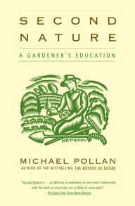 Title: Second Nature: A Gardener's Education, Author: Michael Pollan