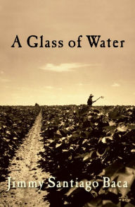 Title: A Glass of Water, Author: Jimmy Santiago Baca