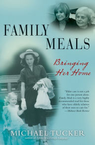 Title: Family Meals: Bringing Her Home, Author: Michael Tucker