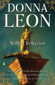 Title: Willful Behaviour (Guido Brunetti Series #11), Author: Donna Leon