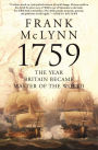 1759: The Year Britain Became Master of the World