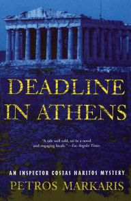 Title: Deadline in Athens: An Inspector Costas Haritos Mystery, Author: Petros Markaris