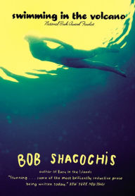 Title: Swimming in the Volcano, Author: Bob Shacochis