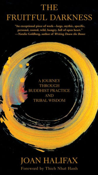 The Fruitful Darkness: A Journey Through Buddhist Practice and Tribal Wisdom