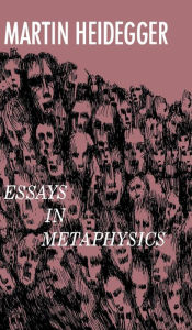 Title: Essays in Metaphysics, Author: Martin Heidegger